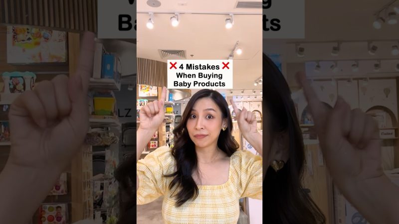 Buying Baby Products: 4 Helpful Checks and Tina Yong’s Video